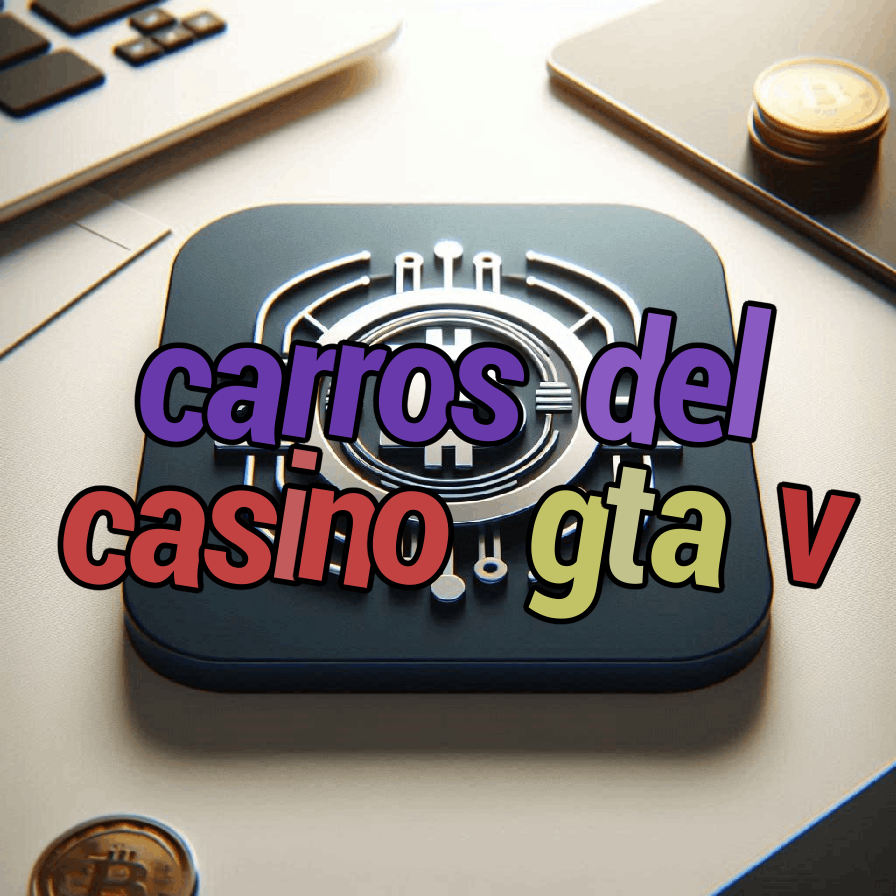 carros del casino gta v